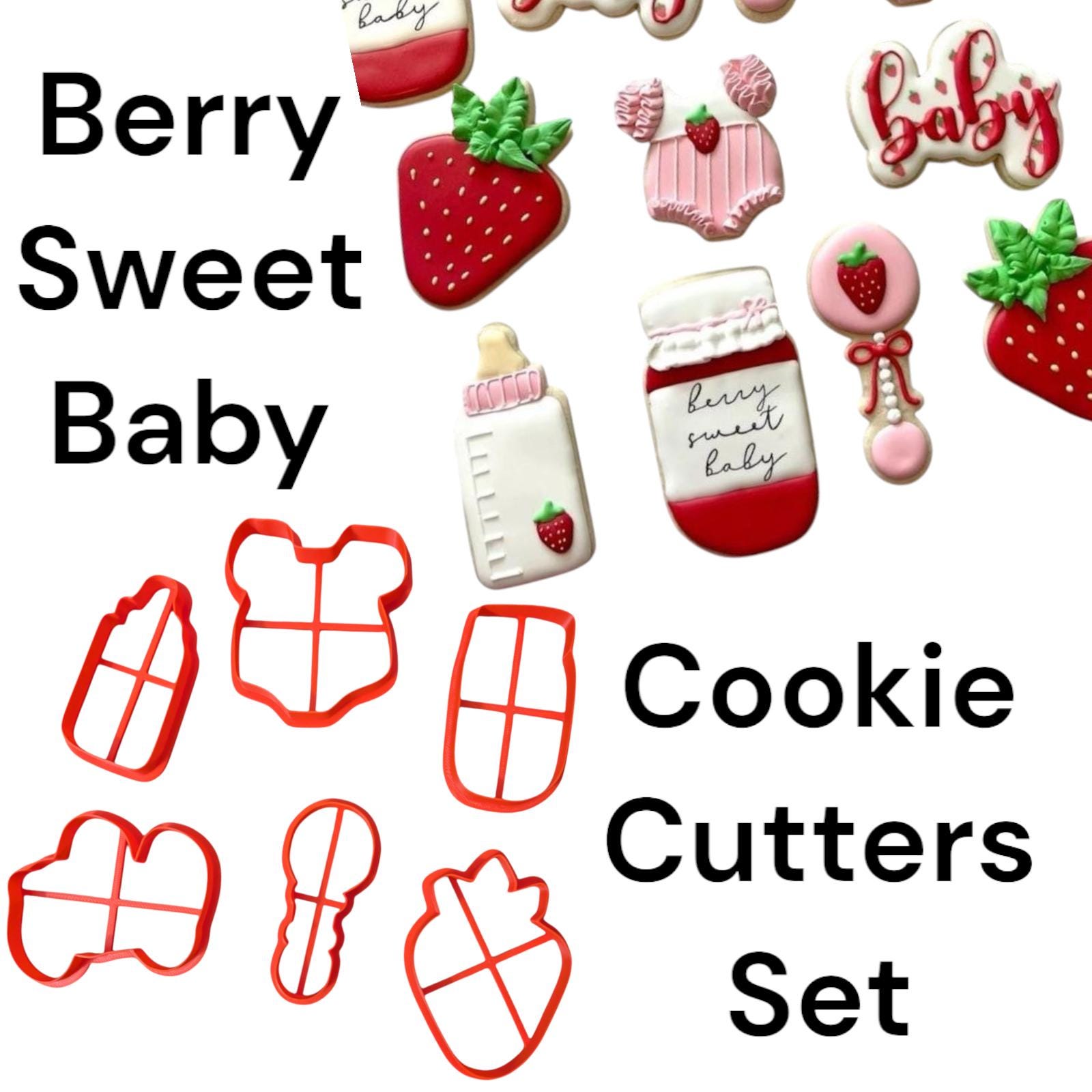 A collection of baby-themed cookies and cookie cutters. The cookies include a strawberry, baby bottle, and onesie. The cookie cutters are red and shaped like a baby bottle, onesie, and strawberry. Text on the image reads "Berry Sweet Baby Cookie Cutters Set."